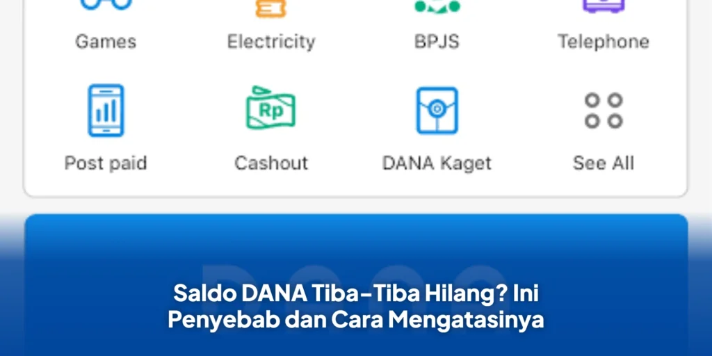 Saldo DANA Tiba-Tiba Hilang? Ini Penyebab dan Cara Mengatasinya