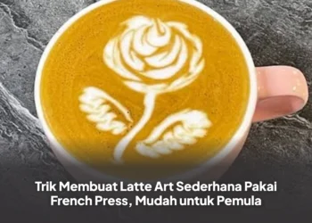 Trik Membuat Latte Art Sederhana Pakai French Press, Mudah untuk Pemula