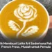 Trik Membuat Latte Art Sederhana Pakai French Press, Mudah untuk Pemula